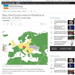 Map: How Europe voted on Palestine at the U.N., in 2011 and now