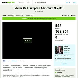 Marian Call European Adventure Quest!!! by Marian Call