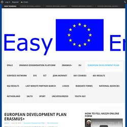 EUROPEAN DEVELOPMENT PLAN ERASMUS+ – Erasmus is easy