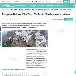 European Outdoor Film Tour : Trailer du film de sports extrêmes