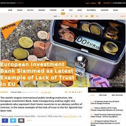 European Investment Bank Slammed as Latest Example of Lack of Trust in EU