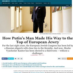 How Putin's man made his way to the top of European Jewry - Jewish World - Haaretz - Israel News