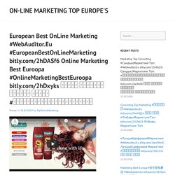 European Best OnLine Marketing #WebAuditor.Eu #EuropeanBestOnLineMarketing bitly.com/2hDASf6 Online Marketing Best Euroopa #OnlineMarketingBestEuroopa bitly.com/2hDxyks शीर्ष यूरोपीय ऑनलाइन विपणन #शीर्षयूरोपीयऑनलाइनविपणन