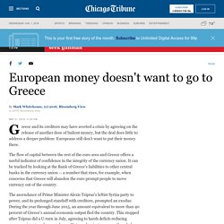 European money doesn&apos;t want to go to Greece
