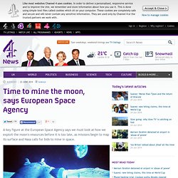 Time to mine the moon, says European Space Agency