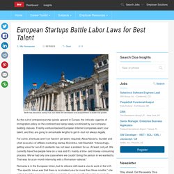 European Startups Battle Labor Laws for Best Talent