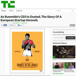 As Rummble’s CEO is ousted, the story of a European startup unravels