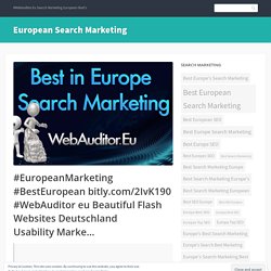 #EuropeanMarketing #BestEuropean bitly.com/2IvK190 #WebAuditor eu Beautiful Flash Websites Deutschland Usability Marke…