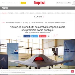 Neuron, le drone furtif de combat européen s'offre une première sortie publique