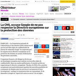 La CNIL accuse Google de ne pas respecter la Directive européenne sur la protection des données