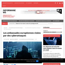 Les ambassades européennes visées par des cyberattaques