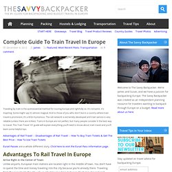 Complete Guide To Train Travel In EuropeGuide to Budget Backpacking in Europe