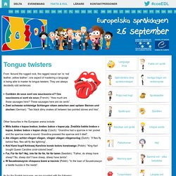 Europeiska språkdagen > Language Fun > Tongue twisters