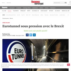 Eurotunnel sous pression avec le Brexit