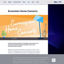 Eurovision Home Concerts : une édition digitale inédite