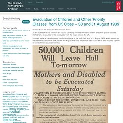 Evacuation of Children and Other ‘Priority Classes’ from UK Cities – 30 and 31 August 1939