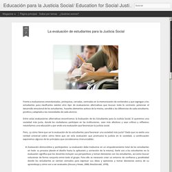 Educación para la Justicia Social/ Education for Social Justice: La evaluación de estudiantes para la Justicia Social