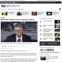 Bill Gates: A fairer way to evaluate teachers