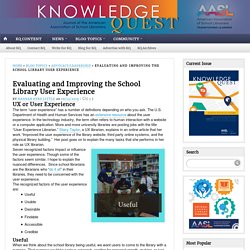 Evaluating and Improving the School Library User Experience
