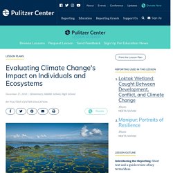 Evaluating Climate Change's Impact on Individuals and Ecosystems