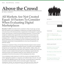 All Markets Are Not Created Equal: 10 Factors To Consider When Evaluating Digital Marketplaces
