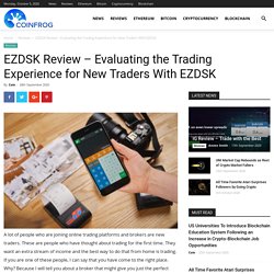EZDSK Review - Evaluating the Trading Experience for New Traders With EZDSK