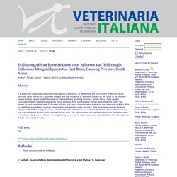 VETERINARIA ITALIANA - 2019 - Evaluating African horse sickness virus in horses and field-caught Culicoides biting midges on the East Rand, Gauteng Province, South Africa
