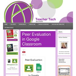 Peer Evaluation in Google Classroom - Teacher Tech