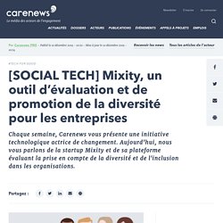 [SOCIAL TECH] Mixity, un outil d’évaluation et de promotion de la diversité pour les entreprises