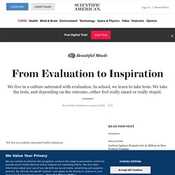 From Evaluation to Inspiration