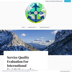 Service Quality Evaluation For International Freight Forwarder