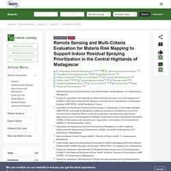 REMOTE SENSING 16/05/20 Remote Sensing and Multi-Criteria Evaluation for Malaria Risk Mapping to Support Indoor Residual Spraying Prioritization in the Central Highlands of Madagascar