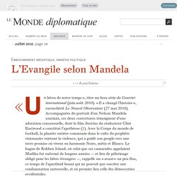 L’Evangile selon Mandela, par Alain Gresh (Le Monde diplomatique, juillet 2010)