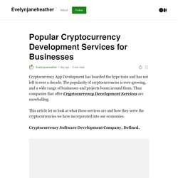 Popular Cryptocurrency Development Services for Businesses