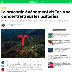 Le prochain événement de Tesla se concentrera sur les batteries