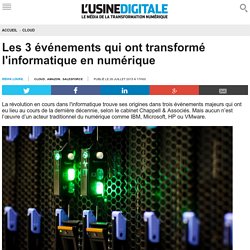 Les 3 événements qui ont transformé l'informatique en numérique