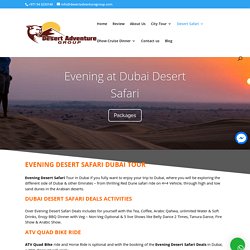 Evening Desert Safari Tour in Dubai - Dubai 4WD Evening Desert Safari