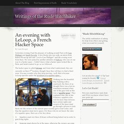 An evening with LeLoop, a French Hacker Space « Writings of the Rude Hitchhiker