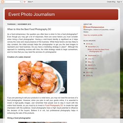 Event Photo Journalism: When to Hire the Best Food Photography DC