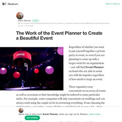 The Work of the Event Planner to Create a Beautiful Event