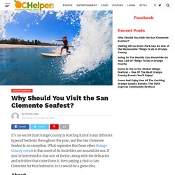 Out of the Events in Orange County, Take the Time to Visit the San Clemente Seafest!