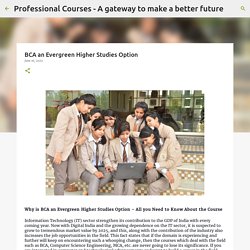BCA an Evergreen Higher Studies Option