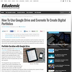 How To Use Google Drive and Evernote To Create Digital Portfolios