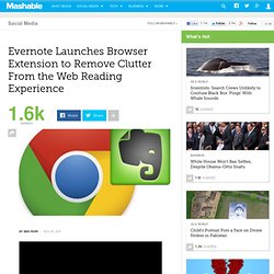 Evernote Launches Browser Extension to Remove Clutter From the Web Reading Experience