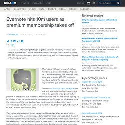 Evernote hits 10m users as premium membership takes off