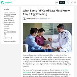 What Every IVF Candidate Must Know About Egg Freezing