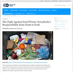 The Fight Against Food Waste: Everybody's Responsibility from Farm to Fork