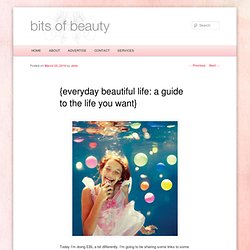 everyday beautiful life: a guide to the life you want