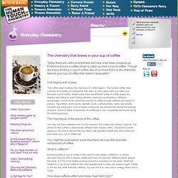 Everyday Chemistry - The chemistry that brews in your cup of coffee