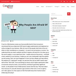 WHY everyone seems to be so afraid of SEO? – CreativeClick